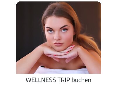 Deinen Wellness Trip suchen - Deine Auszeit auf https://www.trip-fluege.com buchen